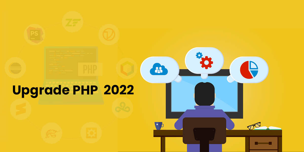 Upgrade PHP Version in 2022 – Full Coverage