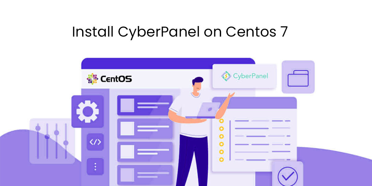 How to Install CyberPanel on Centos 7? 2022