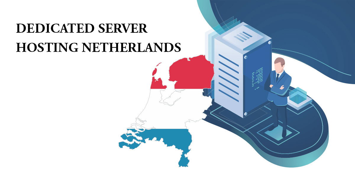 Powerful Dedicated Server Hosting Netherlands