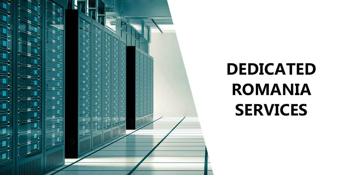 Dedicated Romania Services - High Performance