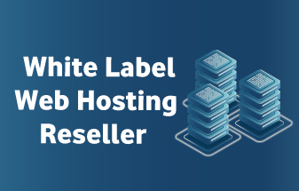 White Label Web Hosting Reseller: A Promising Business Opportunity