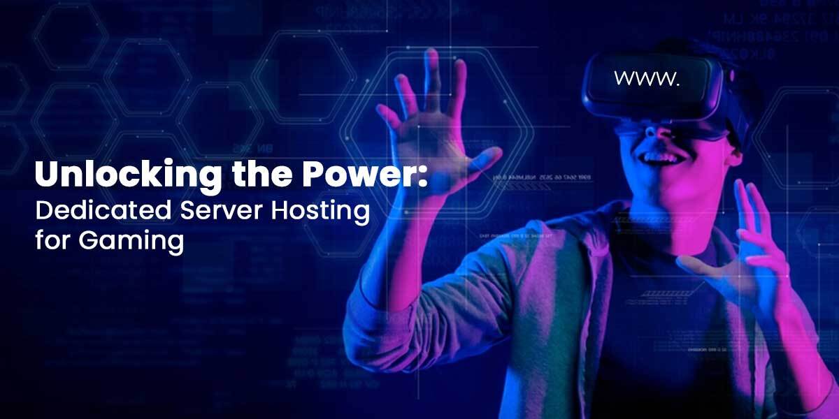 Unlocking the Power: Dedicated Server Hosting for Gaming