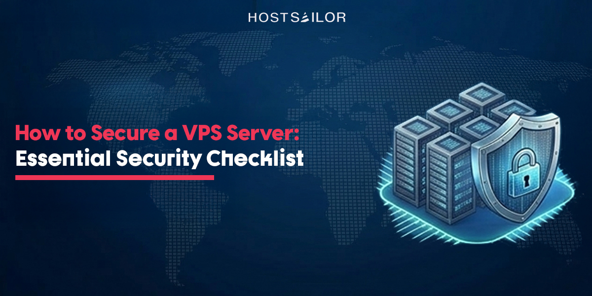 How to Secure a VPS Server? – Essential Security Checklist