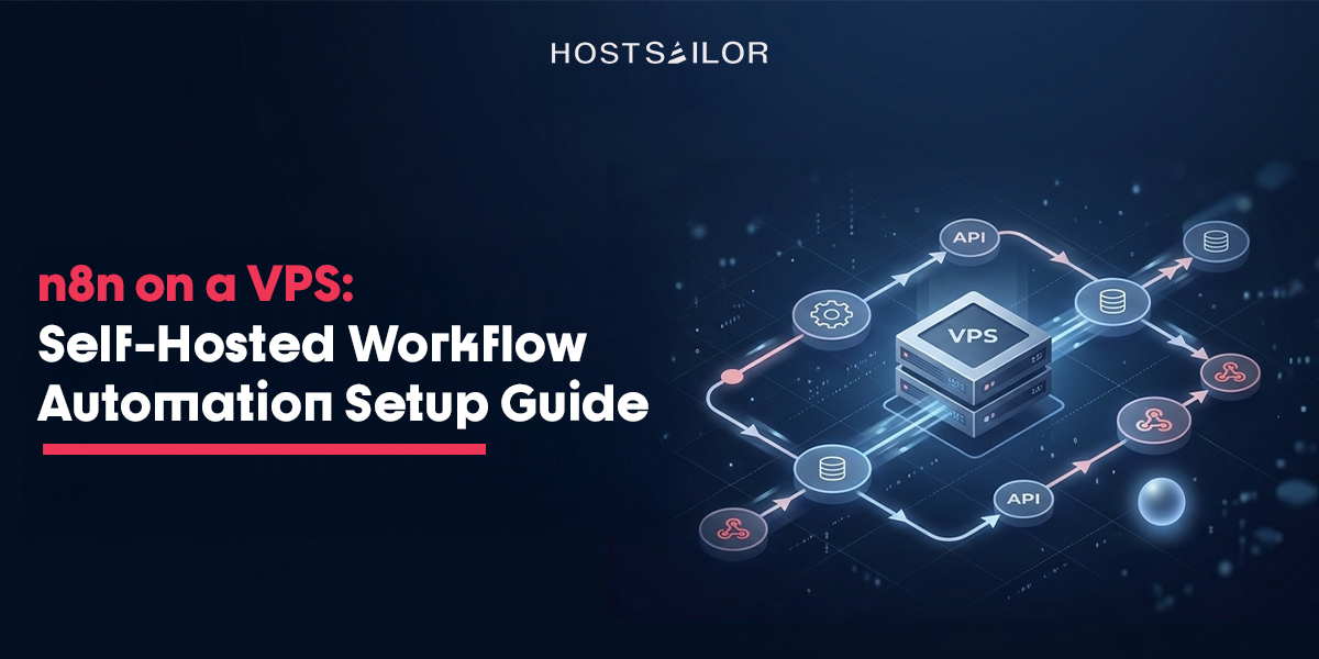 n8n on a VPS: Self-Hosted Workflow Automation Setup Guide