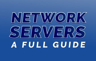 Network Servers - A Full Guide 2023