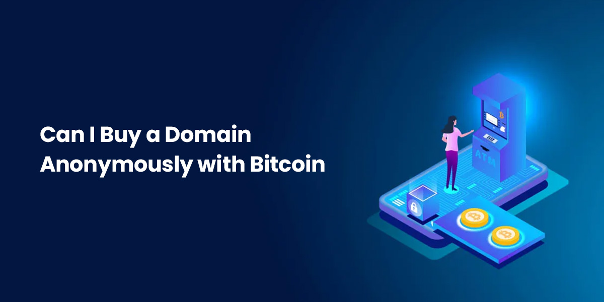 Buy a domin name anonymously with bitcoin